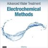 Advanced Water Treatment: Electrochemical Methods 1st Edition