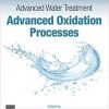 Advanced Water Treatment: Advanced Oxidation Processes 1st Edition