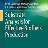 Substrate Analysis for Effective Biofuels Production (Clean Energy Production Technologies) 1st ed. 2020 Edition