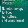 Nanotechnology for Food, Agriculture, and Environment (Nanotechnology in the Life Sciences) 1st ed. 2020 Edition