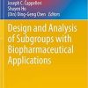 Design and Analysis of Subgroups with Biopharmaceutical Applications (Emerging Topics in Statistics and Biostatistics) 1st ed. 2020 Edition