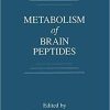 Metabolism of Brain Peptides 1st Edition