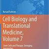 Cell Biology and Translational Medicine, Volume 7: Stem Cells and Therapy: Emerging Approaches (Advances in Experimental Medicine and Biology) 1st ed. 2020 Edition