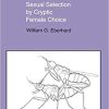 Female Control: Sexual Selection by Cryptic Female Choice 1st Edition.