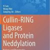 Cullin-RING Ligases and Protein Neddylation: Biology and Therapeutics (Advances in Experimental Medicine and Biology) 1st ed. 2020 Edition