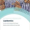 Lipidomics: Current and Emerging Techniques (ISSN) 1st Edition