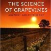 The Science of Grapevines: Anatomy and Physiology by Markus Keller (2010-02-17) Hardcover – January 1, 1762