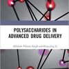 Polysaccharides in Advanced Drug Delivery 1st Edition