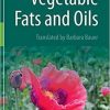 Vegetable Fats and Oils 1st ed. 2020 Edition
