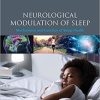 Neurological Modulation of Sleep: Mechanisms and Function of Sleep Health 1st Edition