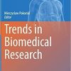 Trends in Biomedical Research (Advances in Experimental Medicine and Biology (1251)) 1st ed. 2020 Edition