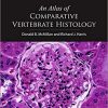 An Atlas of Comparative Vertebrate Histology 1st Edition
