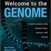 Welcome to the Genome: A User’s Guide to the Genetic Past, Present, and Future 2nd Edition