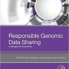 Responsible Genomic Data Sharing: Challenges and Approaches 1st Edition