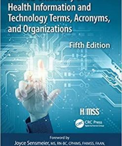 HIMSS Dictionary of Health Information and Technology Terms, Acronyms and Organizations (HIMSS Book Series) (English and English Edition) 5th Edition