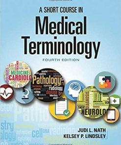 A Short Course in Medical Terminology 4th Edition