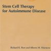 Stem Cell Therapy for Autoimmune Disease by Richard K. Burt (2004-05-10) Hardcover – January 1, 1786