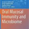 Oral Mucosal Immunity and Microbiome (Advances in Experimental Medicine and Biology) 1st ed. 2019 Edition