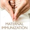 Maternal Immunization 1st Edition