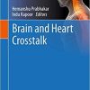 Brain and Heart Crosstalk (Physiology in Clinical Neurosciences – Brain and Spinal Cord Crosstalks) 1st ed. 2020 Edition