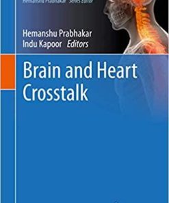 Brain and Heart Crosstalk (Physiology in Clinical Neurosciences – Brain and Spinal Cord Crosstalks) 1st ed. 2020 Edition
