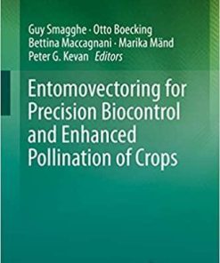 Entomovectoring for Precision Biocontrol and Enhanced Pollination of Crops 1st ed. 2020 Edition