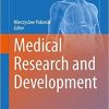 Medical Research and Development (Advances in Experimental Medicine and Biology (1271)) 1st ed. 2020 Edition