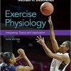 Exercise Physiology: Integrating Theory and Application (Lippincott Connect) 3rd Edition