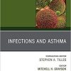 Infections and Asthma, An Issue of Immunology and Allergy Clinics of North America (Volume 39-3) (The Clinics: Internal Medicine, Volume 39-3) 1st Edition