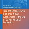 Translational Research and Onco-Omics Applications in the Era of Cancer Personal Genomics (Advances in Experimental Medicine and Biology (1168)) 1st ed. 2019 Edition