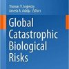 Global Catastrophic Biological Risks (Current Topics in Microbiology and Immunology (424)) 1st ed. 2019 Edition