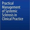 Practical Management of Systemic Sclerosis in Clinical Practice 1st ed. 2021 Edition