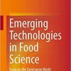 Emerging Technologies in Food Science: Focus on the Developing World 1st ed. 2020 Edition