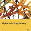 Alginates in Drug Delivery 1st Edition