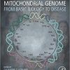 The Human Mitochondrial Genome: From Basic Biology to Disease 1st Edition