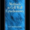 Methods in Cell Wall Cytochemistry 1st Edition