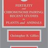 Fertility and Chromosome Pairing 1st Edition