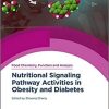 Nutritional Signaling Pathway Activities in Obesity and Diabetes (ISSN) 1st Edition