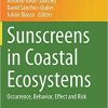 Sunscreens in Coastal Ecosystems: Occurrence, Behavior, Effect and Risk (The Handbook of Environmental Chemistry, 94) 1st ed. 2020 Edition