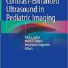 Contrast-Enhanced Ultrasound in Pediatric Imaging 1st ed. 2021 Edition