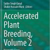 Accelerated Plant Breeding, Volume 2: Vegetable Crops 1st ed. 2020 Edition