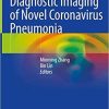 Diagnostic Imaging of Novel Coronavirus Pneumonia 1st ed. 2020 Edition