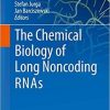 The Chemical Biology of Long Noncoding RNAs (RNA Technologies, 11) 1st ed. 2020 Edition