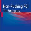 Non-Pushing PCI Techniques 1st ed. 2021 Edition