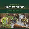 Handbook of Bioremediation: Physiological, Molecular and Biotechnological Interventions 1st Edition