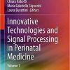 Innovative Technologies and Signal Processing in Perinatal Medicine: Volume 1 1st ed. 2021 Edition