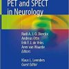 PET and SPECT in Neurology 2nd ed. 2021 Edition