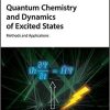 Quantum Chemistry and Dynamics of Excited States: Methods and Applications 1st Edition
