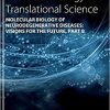 Molecular Biology of Neurodegenerative Diseases: Visions for the Future – Part B (Volume 177) (Progress in Molecular Biology and Translational Science, Volume 177) 1st Edition