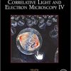 Correlative Light and Electron Microscopy IV (Volume 162) (Methods in Cell Biology, Volume 162) 1st Edition